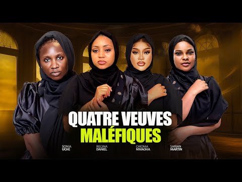 QUATRE VEUVES MALÉFIQUES  - 2025 Dernier film nigérian