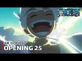 One Piece Opening 25 THE PEAK 4K 60FPS Creditless CC