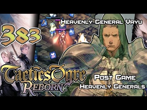 Tactics Ogre: Reborn - Walkthrough - Ep. 383: Heavenly General Vayu [PG-157] [HG-6]