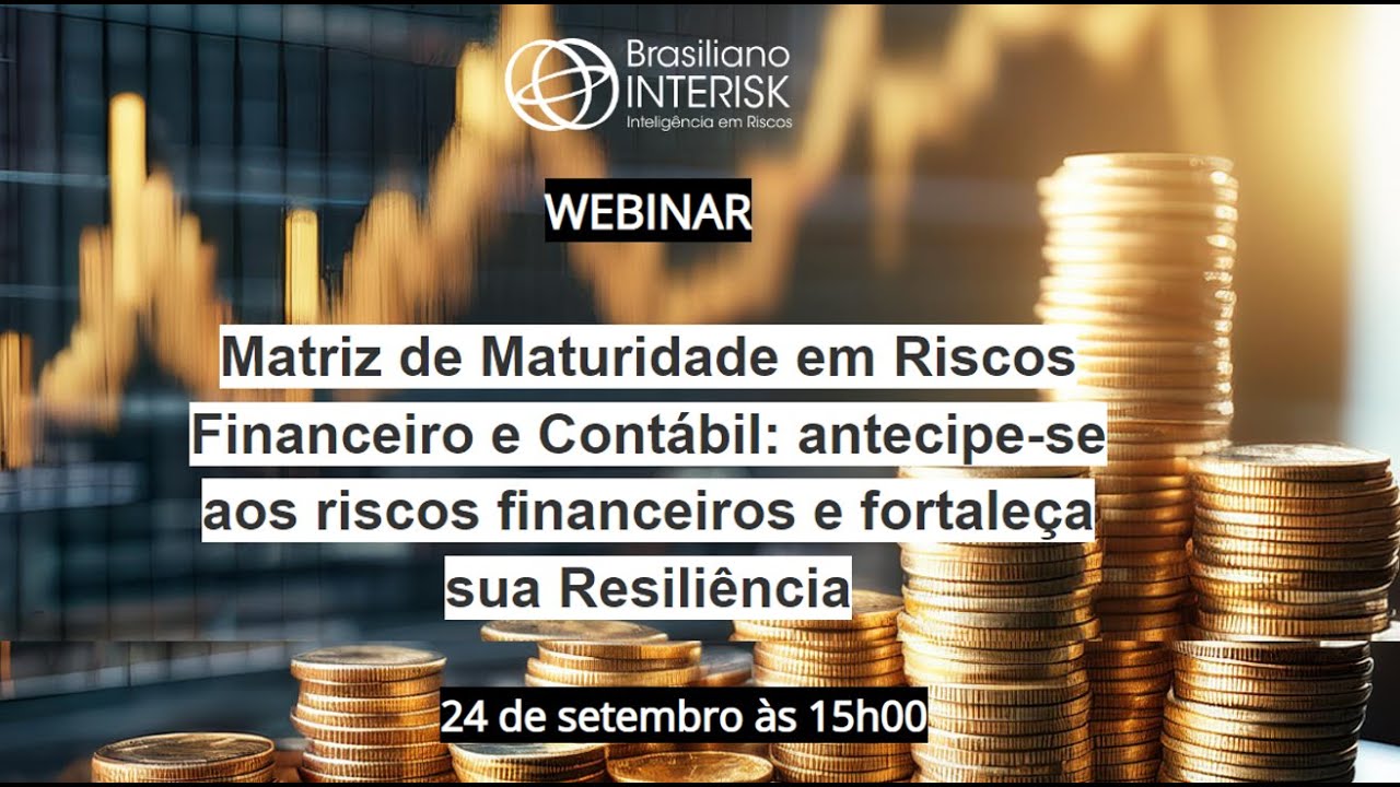 Webinar Matriz de Maturidade em Riscos Financeiros e Contábeis