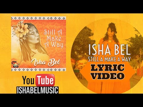 Still A Make A Way 2022 Isha Bel Lyric Video