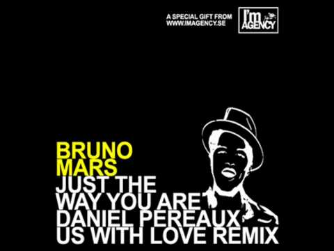 Bruno Mars - Just The Way You Are (Daniel Pereaux With US Love Remix)