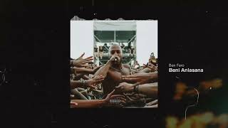 Ben Fero  BENİ ANLASANA Official Audio 2025