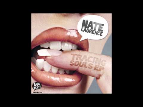 Nate Laurence - Tracing Souls (Hit Wit Da Good Shit Mix)