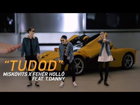 MISKOVITS ft. T. Danny x Fehér Holló - Tudod (Official Music Video)