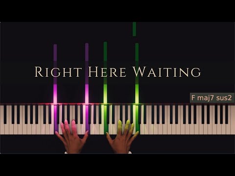 Right Here Waiting - Richard Marx (Piano Cover) + Chords + Sheet Music + Lyrics
