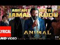 Bobby Deol Entry Song Official Video Animal Jamal Jamaloo Jamal Kudu Abrar Wedding Song Animal