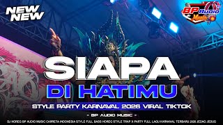 Download lagu DJ SIAPA DI HATIMU NEW STYLE PARTY HORE KARNAVAL 2026 VIRAL ON TIKTOK ‼️ mp3