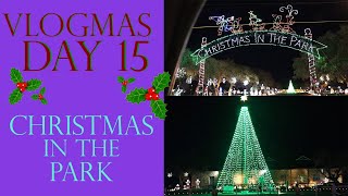 Vlogmas Day 15 | CHRISTMAS IN THE PARK