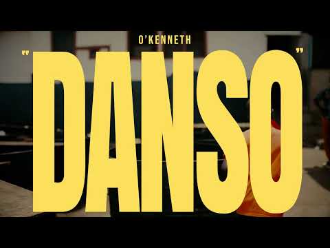 O'Kenneth - DANSO (Official Video)