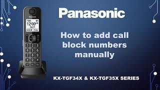Panasonic - Telephones - Function - Block a number manually. Models listed in Description.