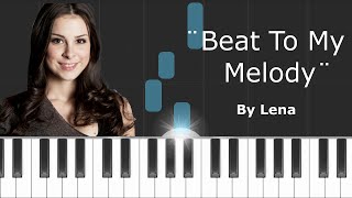 Lena - &quot;Beat To My Melody&quot; Piano Tutorial - Chords - How To Play - Cover
