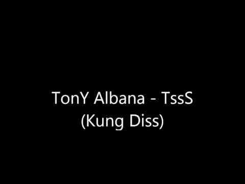 TonY Albana - TssS (Kung Diss)