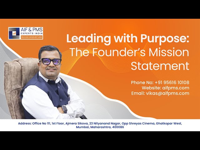 The Founder’s Mission Statement | Mr. Vikas Agrawal, CEO & Founder | AIF & PMS Experts India