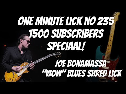 #OneMinuteLick 235 1500 Subscribers Special! Joe Bonamassa "Wow" Blues Lick