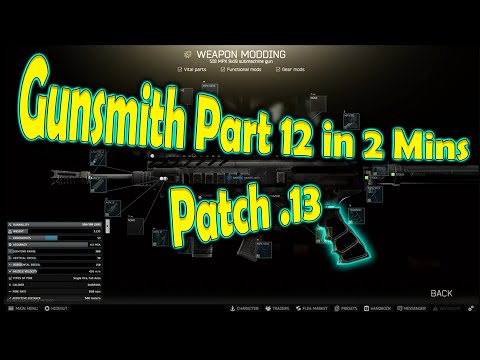 Gunsmith Part 12 Guide || Escape From Tarkov || Updated for Patch .13