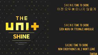 Shine - the UNI+ Lyrics [Han,Rom,Eng]
