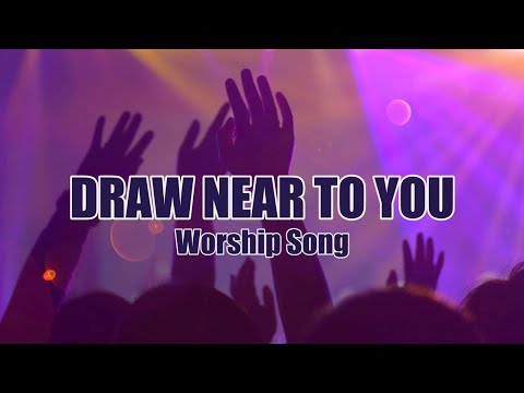 Draw Near To You - Mark Altrogge
