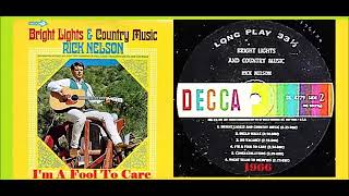 Ricky Nelson - I&#39;m A Fool To Care