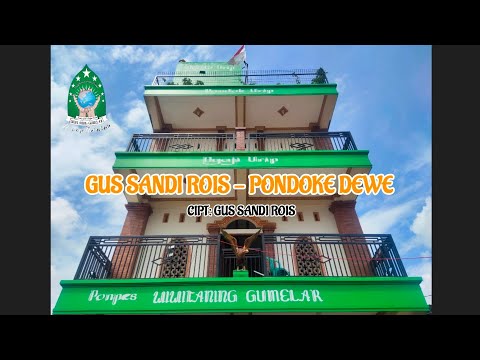 GUS SANDI ROIS - PONDOKE DEWE