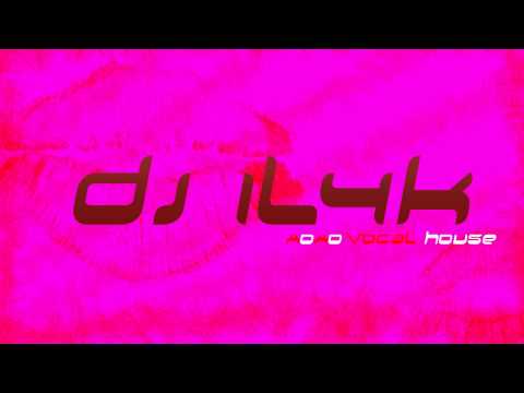 DJ IL4K -XoXo Vocal House (HD) 2011