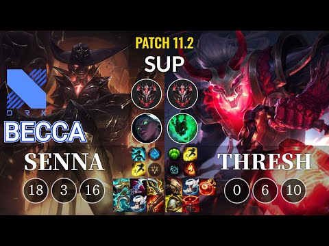 DRX Becca Senna vs Thresh Sup - KR Patch 11.2