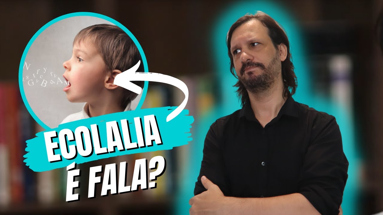 Ecolalia e Autismo: Fala Funcional ≠ Comportamento Verbal.