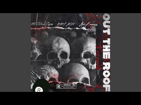 Out The Roof (feat. MMY Ash & AveBabyy)