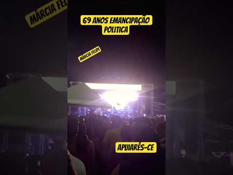 69 anos de emancipação política Apuiarés-CE #MarciaFeliipe #Ceara #Apuiares #Viral #forro
