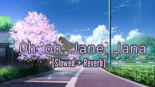 Download lagu Oh oh jane jana song slowed reverb mp3