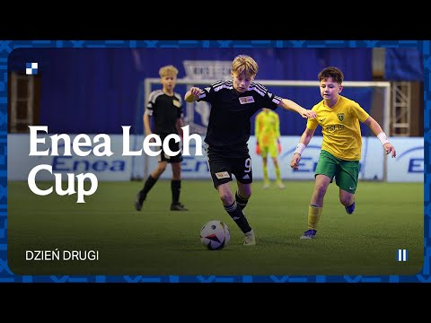 ENEA LECH CUP | DZIEŃ 2.