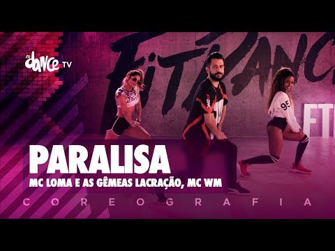 Paralisa - Mc Loma e as Gêmeas Lacração, MC WM | FitDance TV (Coreografia) Dance Video