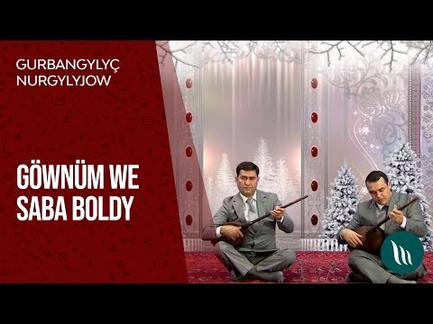 Gurbangylych Nurgyljow - Gownum we Saba boldy | 2019