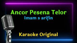 Download lagu KARAOKE DANGDUT ORIGINAL ANCOR PESENA TELOR... mp3