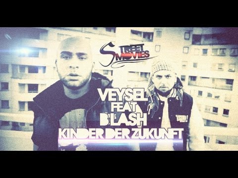 Veysel Feat. B-Lash - Kinder der Zukunft (Official Video)
