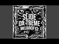 Slide Da Treme Melódica V2 Ultra Slowed