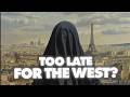 Is The West Finally Waking Up To The Rise Of Islam