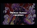 PAS Band Gladiator NO GITAR Vocal Chord Lyric