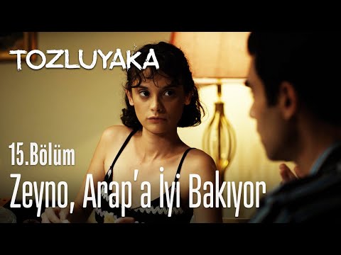 Zeyno, Arap'a iyi bakıyor 😂 - Tozluyaka 15. Bölüm