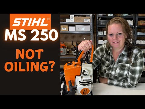 Stihl MS250 Not Oiling?   How To Fix A Chainsaw If It Won't Oil The Bar And Chain!