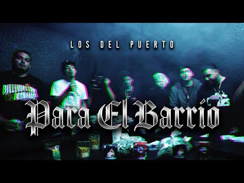 Los Del Puerto - Para El Barrio [Official Video]
