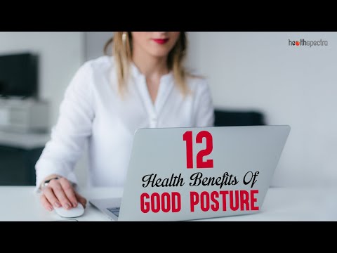 12 Health Benefits Of Good Posture | Healthspectra