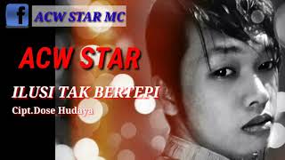 Ilusi Tak Bertepi by ACW Star - cover art