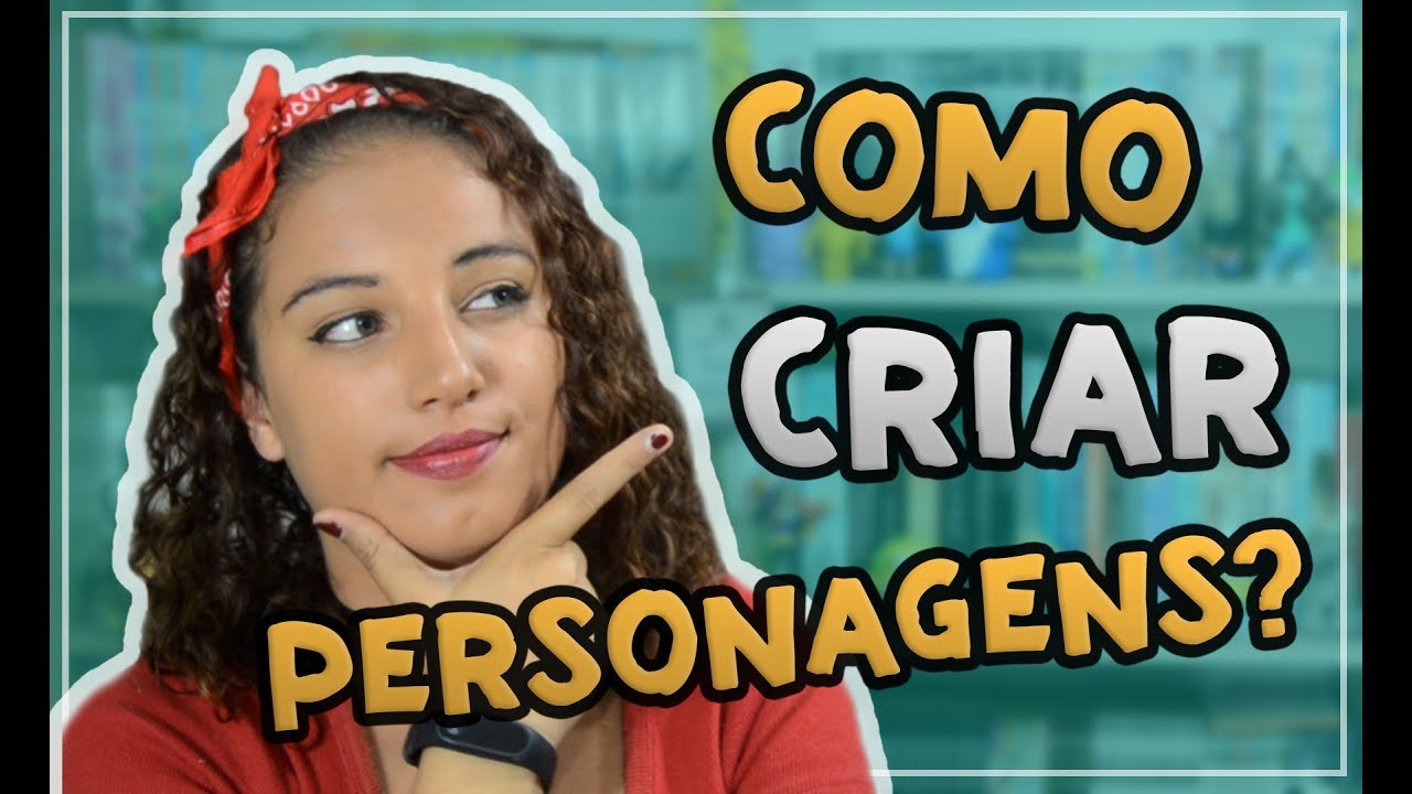 COMO CRIAR PERSONAGENS?
