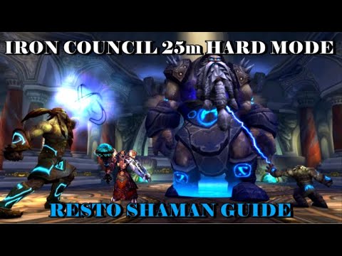 In Depth Resto Shaman Guide for Iron Council 25m Hard Mode!