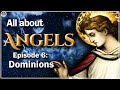 Who are the Angelic Dominations?