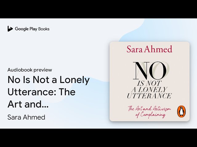 Vídeo relacionado con A No Is Not a Lonely Utterance: The Art and Activism of Complaining