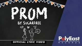 Sugarfree - Prom (Official Lyric Video)
