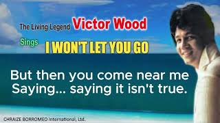 Download lagu I WON'T LET YOU GO = Sung by Victor Wood (w/Lyrics) mp3