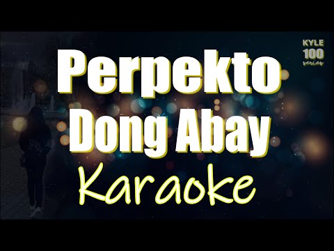 Perpekto - Dong Abay Karaoke HD Version